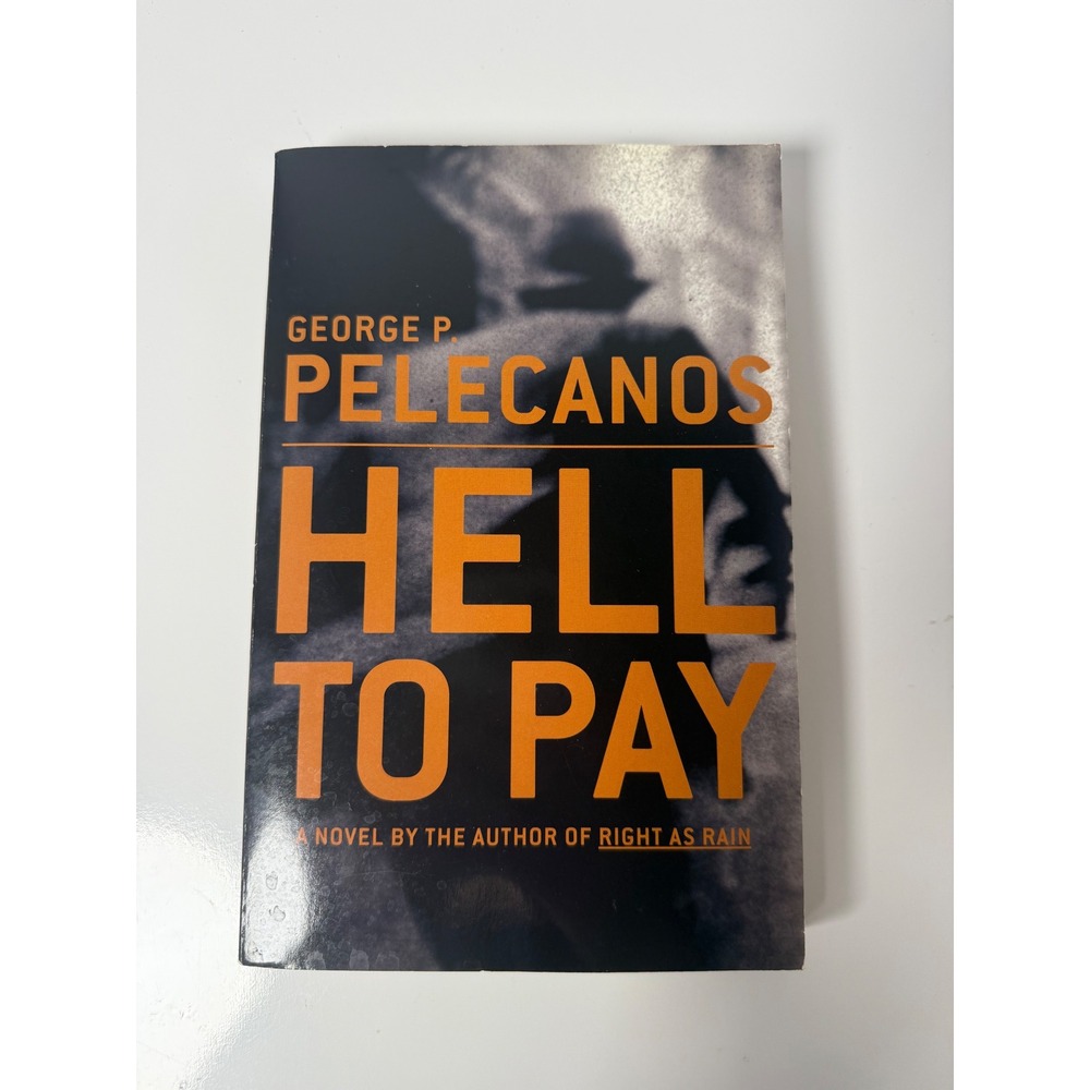 Hell to Pay by George P. Pelecanos Paperback Crime Thriller Novel 2002